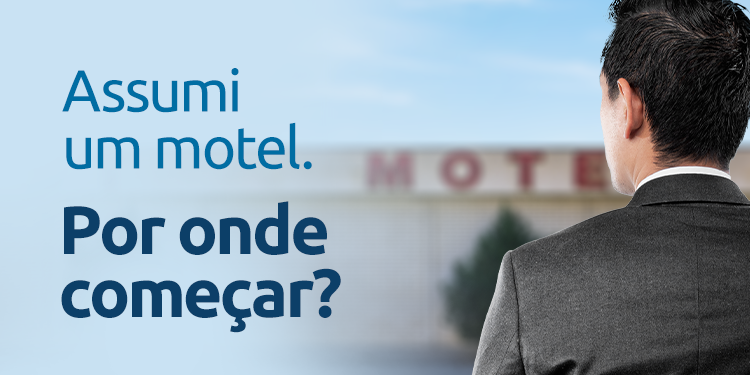 Assumi um Motel, Por Onde Devo Começar?