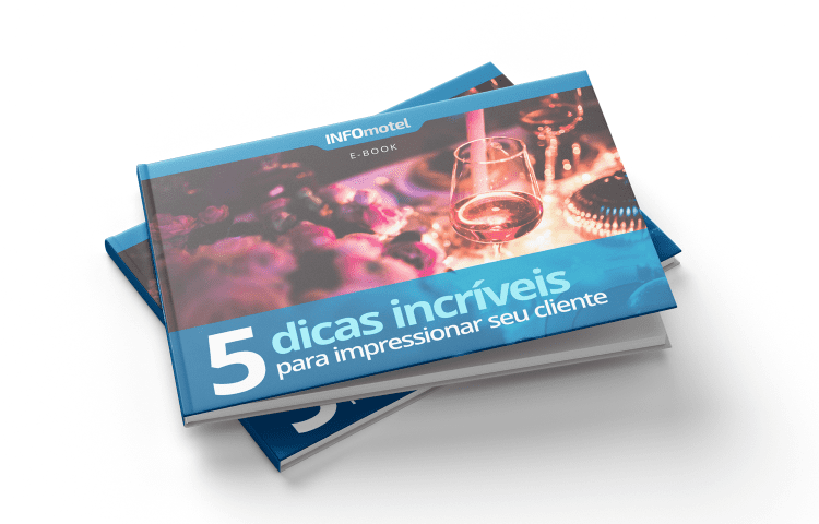 5 dicas incríveis para impressionar o cliente do seu Motel