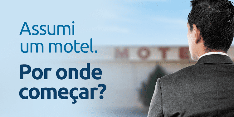 Assumir um Motel – Por onde devo começar?