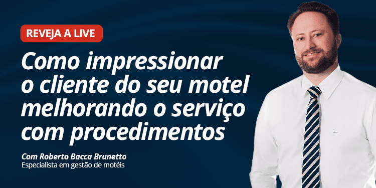 Gestão de Motel – Como impressionar o cliente do seu motel melhorando o serviço com procedimento