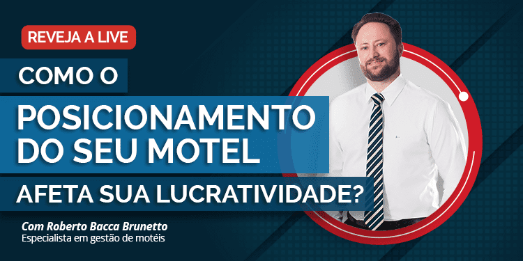 Gestão de Motel – Como o posicionamento do seu motel afeta a sua lucratividade