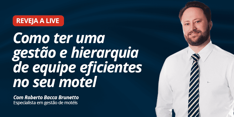 Gestão de Motel – Como ter uma gestão e hierarquia de equipe eficientes no seu motel.
