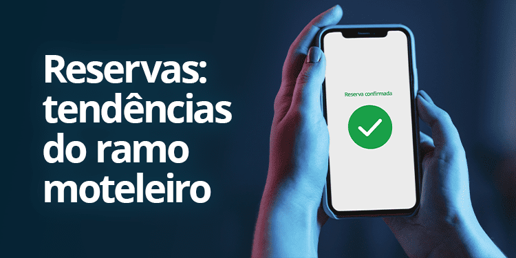 Reservas – tendências no ramo moteleiro