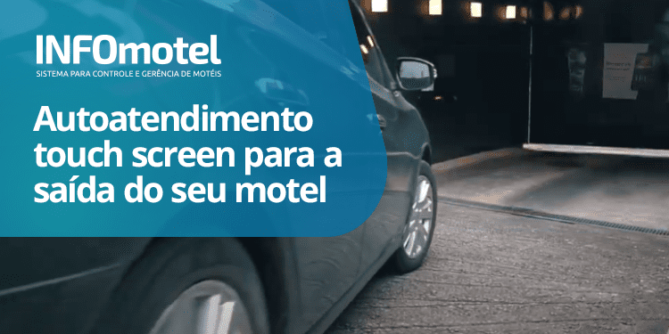 Sistema para Motel – Autoatendimento na saída.